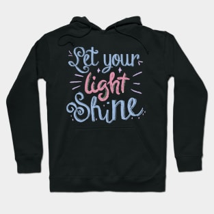 Let your light shine chalkboard message Hoodie